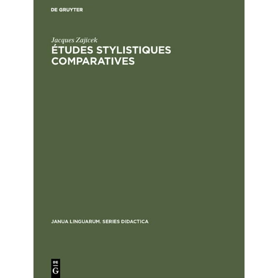 Janua Linguarum. Series Didactica Études stylistiques comparatives, Book 3, (Hardcover)