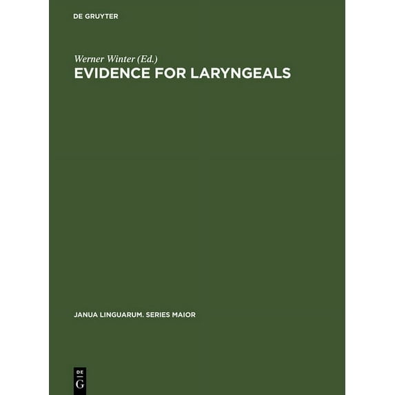 Janua Linguarum. Series Maior Evidence for Laryngeals, Book 11, (Hardcover)