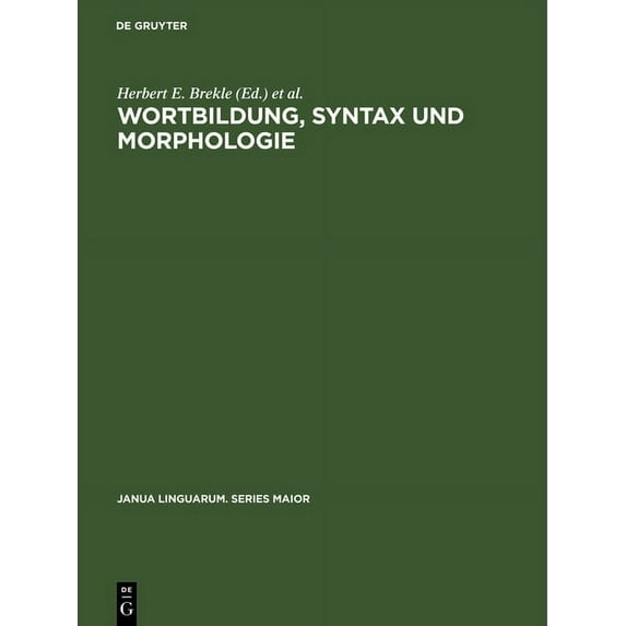Janua Linguarum. Series Maior Wortbildung, Syntax und Morphologie, Book 36, (Hardcover)