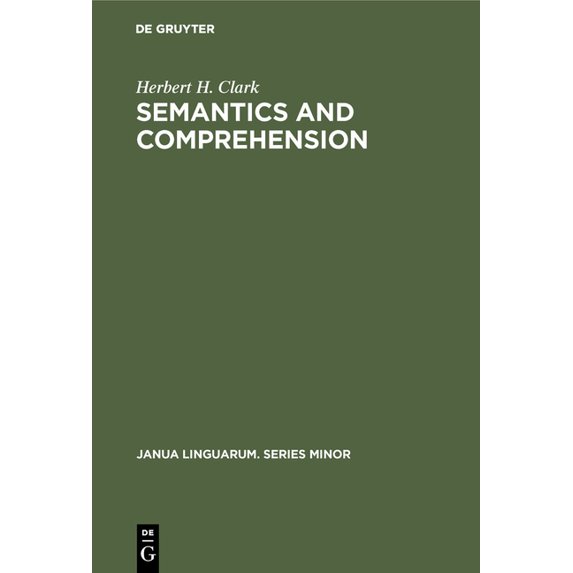 Janua Linguarum. Series Minor Semantics and Comprehension, Book 187, (Hardcover)