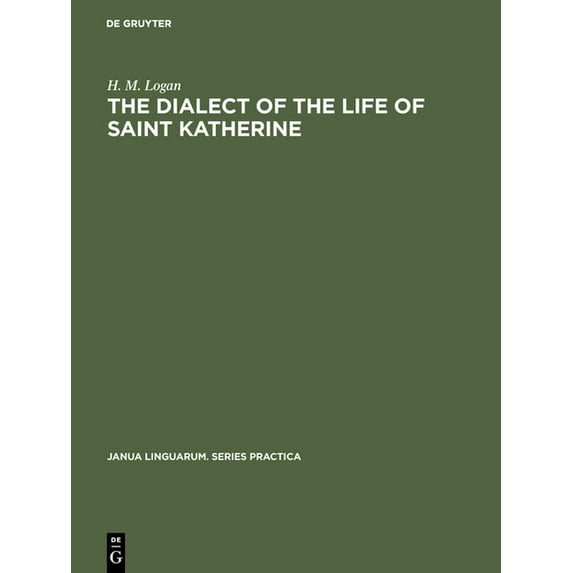 Janua Linguarum. Series Practica: The Dialect of the Life of Saint Katherine (Hardcover)