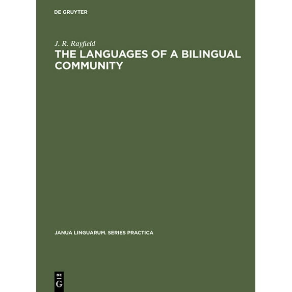 Janua Linguarum. Series Practica The Languages of a Bilingual Community, Book 77, (Hardcover)