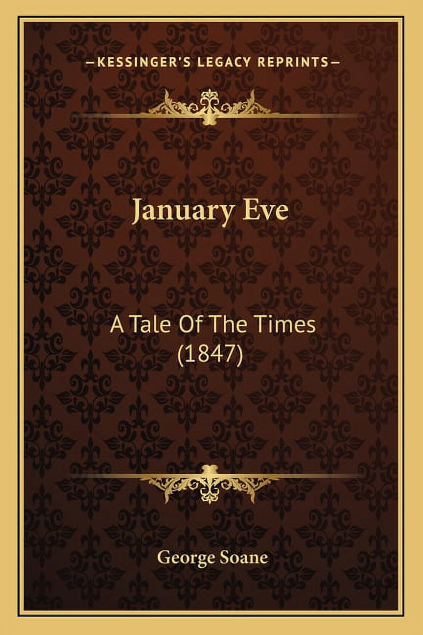 January Eve: A Tale Of The Times (1847) (Paperback)
