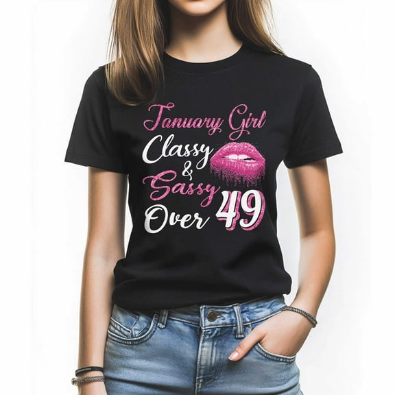January Girl Classy and Sassy Over 49 T-Shirt, Funny Birthday Shirt for Women, Perfect Gift for 49 Birthday