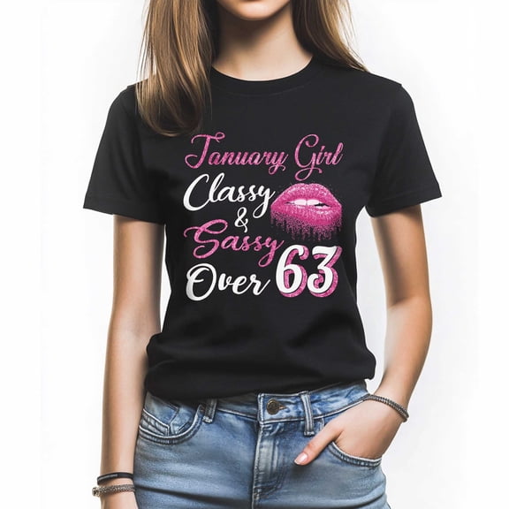 January Girl Classy and Sassy Over 63 T-Shirt, Funny Birthday Shirt for Women, Perfect Gift for 63 Birthday