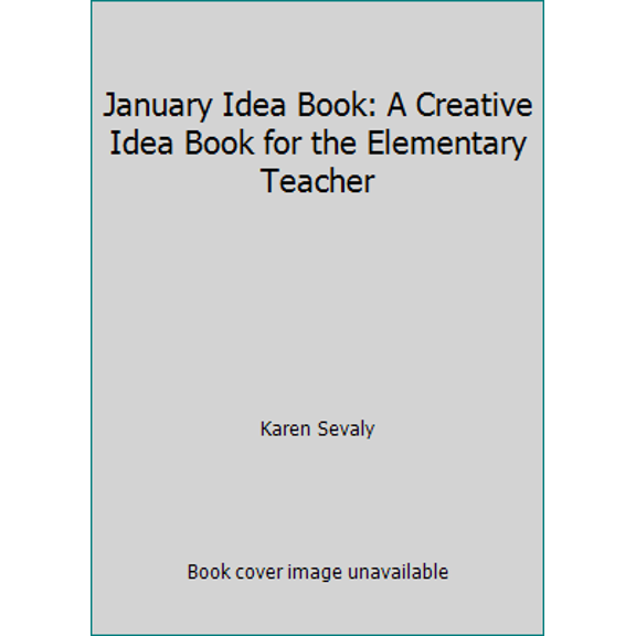 Pre-Owned January Idea Book: A Creative Idea Book for the Elementary Teacher (Paperback) 0943263042 9780943263045