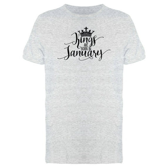 January Kings Born Quote Tee Men's -Image by Shutterstock