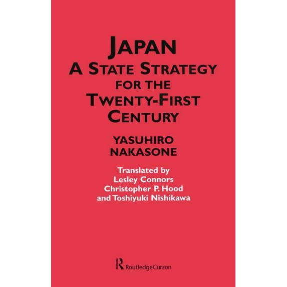 Japan - A State Strategy for the Twenty-First Century, (Paperback)