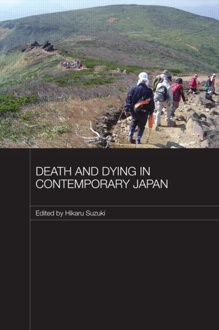 Japan Anthropology Workshop Death and Dying in Contemporary Japan, (Hardcover)