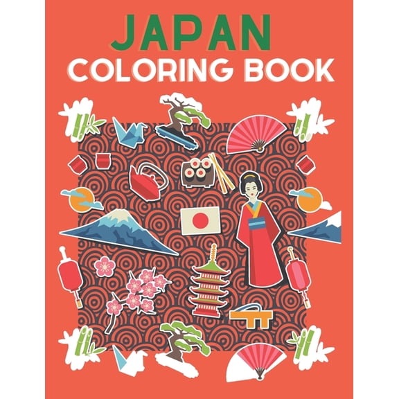 Japan Coloring book: Japanese coloring book with food, temples, carp fish, sushi cat, ninja, sumo wrestler, for children, (Paperback)