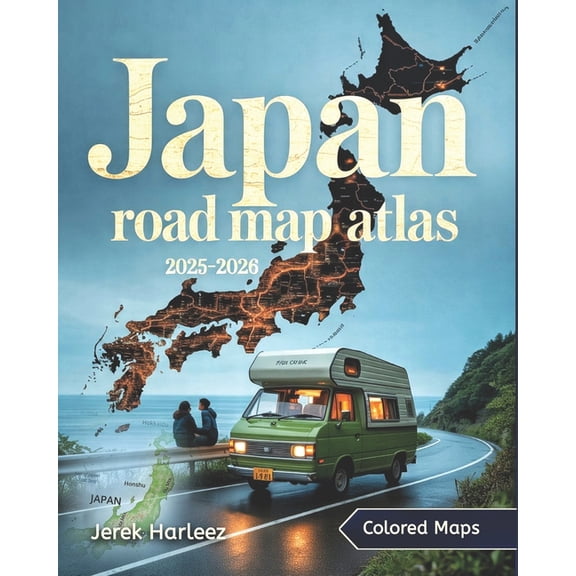 Japan Road Map Atlas 2025-2026: An Essential Travel, Transport, and Regional Navigation Guide with Strategic Maps and In, (Paperback)