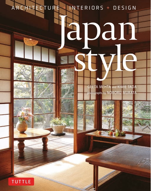 Japan Style: Architecture + Interiors + Design, (Hardcover