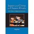 thumbnail image 1 of Japan and China as Charm Rivals: Soft Power in Regional Diplomacy, (Paperback), 1 of 1