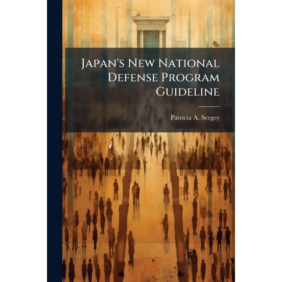 Japan's New National Defense Program Guideline, (Paperback)
