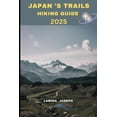 thumbnail image 1 of Explore Trails and Towns Japan's Trails Hiking Guide 2025, Book 8, (Paperback), 1 of 1