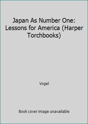 japan as number one: lessons for america: vogel, ezra