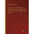 thumbnail image 1 of Japan in Yezo: A Series of Papers Descriptive of Journeys Undertaken in the Island of Yezo, at Intervals Between 1862 an, (Paperback), 1 of 1