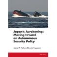 thumbnail image 1 of Japan's Awakening: Moving Toward an Autonomous Security Policy, (Hardcover), 1 of 2