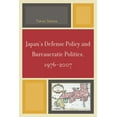 thumbnail image 1 of Japan's Defense Policy and Bureaucratic Politics, 1976-2007, (Paperback), 1 of 1