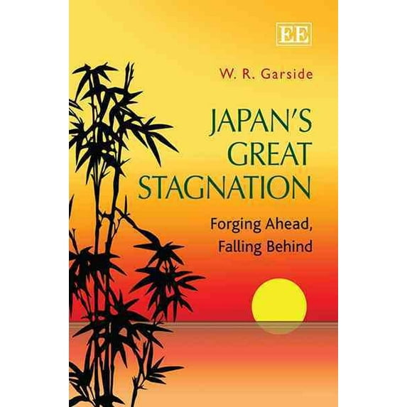 Japan?s Great Stagnation : Forging Ahead, Falling Behind