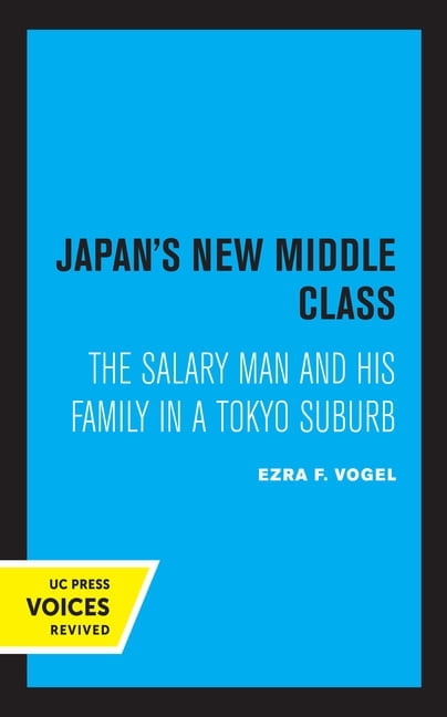 Japan's New Middle Class: The Salary Man and His Family in a Tokyo ...