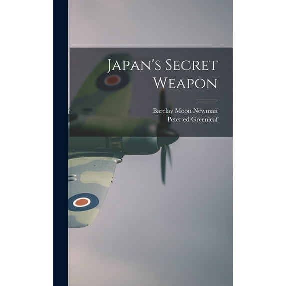 Japan's Secret Weapon, (Hardcover)