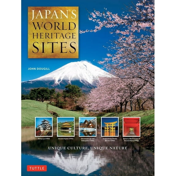 Japan's World Heritage Sites: Unique Culture, Unique Nature (Large Format Edition), (Hardcover)