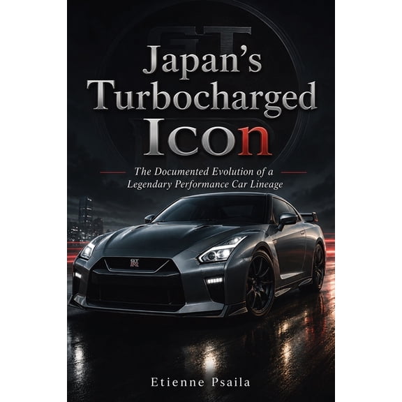 Japan's turbocharged icon: The documented evolution of a legendary performance car lineage, (Paperback)