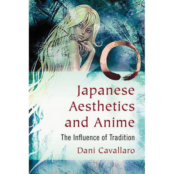 Japanese Aesthetics and Anime: The Influence of Tradition, (Paperback)