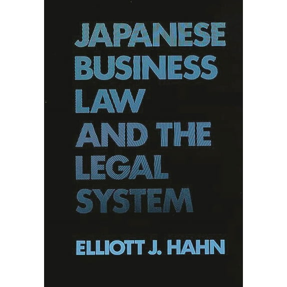 Japanese Business Law and the Legal System, (Hardcover)