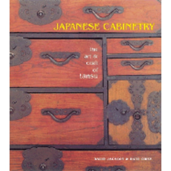 Pre-Owned Japanese Cabinetry: The Art & Craft of Tansu, 9781586851132, 1586851136, Hardcover, 1 edition