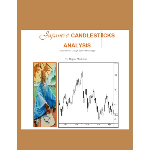 Be an Expert in Trading Chart Analysis ( Japanese Candlesticks: Enlightenment Through Realised Knowledge, Book 3, (Paperback)