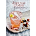 thumbnail image 1 of Japanese Cocktails: Over 40 Highballs, Spritzes and Other Refreshing Low-Alcohol Drinks, (Hardcover), 1 of 1