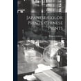 thumbnail image 1 of Japanese Color Prints, Chinese Prints (Paperback), 1 of 1