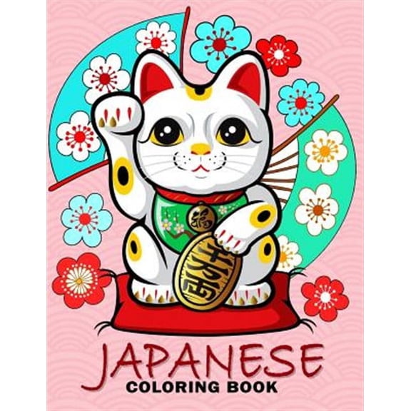 Japanese Coloring Book: Travel Japan Coloring Book Easy, Fun, Beautiful Coloring Pages