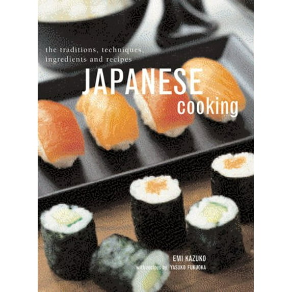 Pre-Owned Japanese Cooking: The Traditions, Techniques, Ingredients and Recipes (Paperback) 1843094770 9781843094777