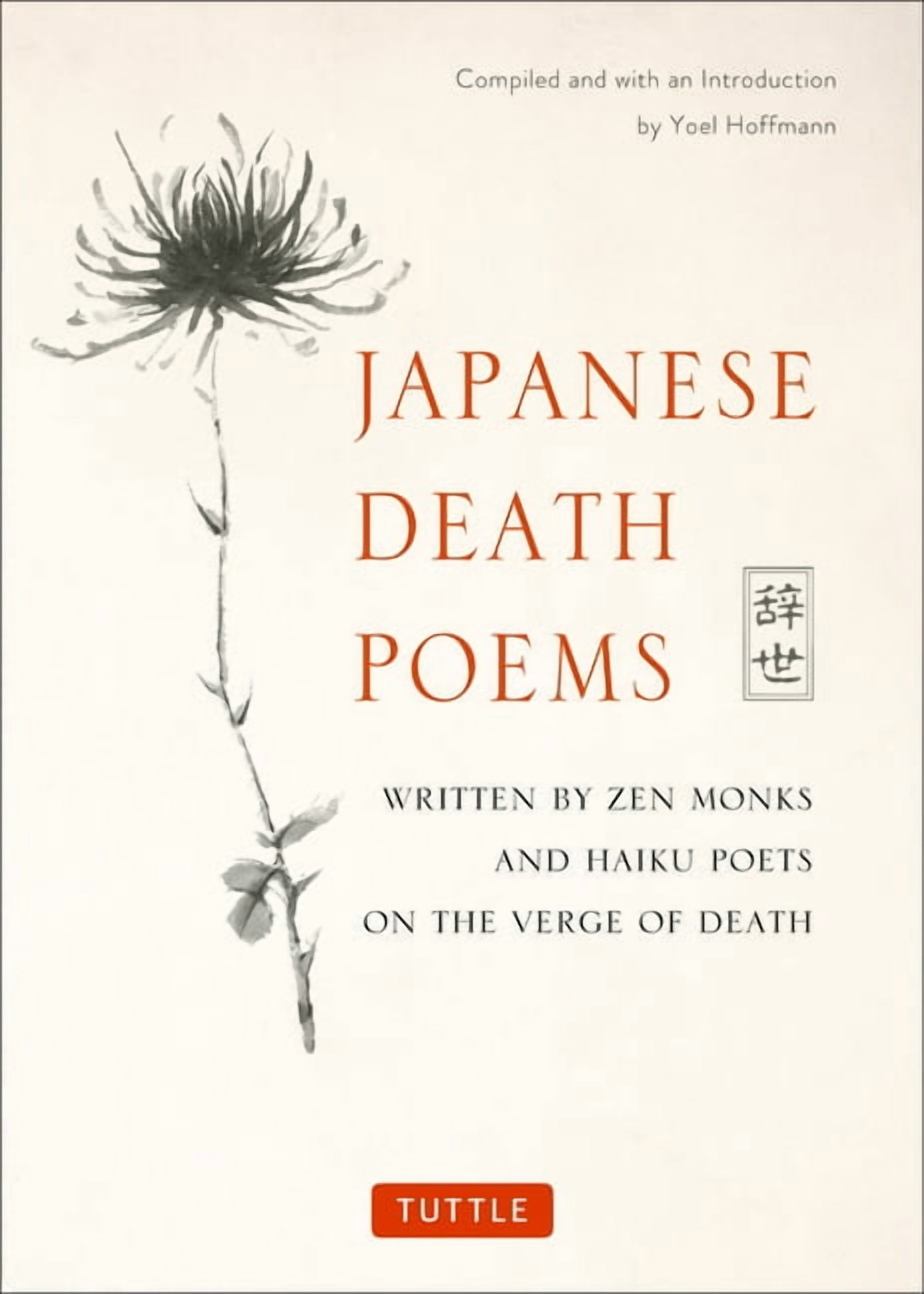 Japanese Death Poems: Written by Zen Monks and Haiku Poets on the Verge of Death, (Paperback)