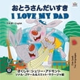 thumbnail image 1 of Japanese English Bilingual Collection I Love My Dad (Japanese English Bilingual Book for Kids), (Paperback), 1 of 1