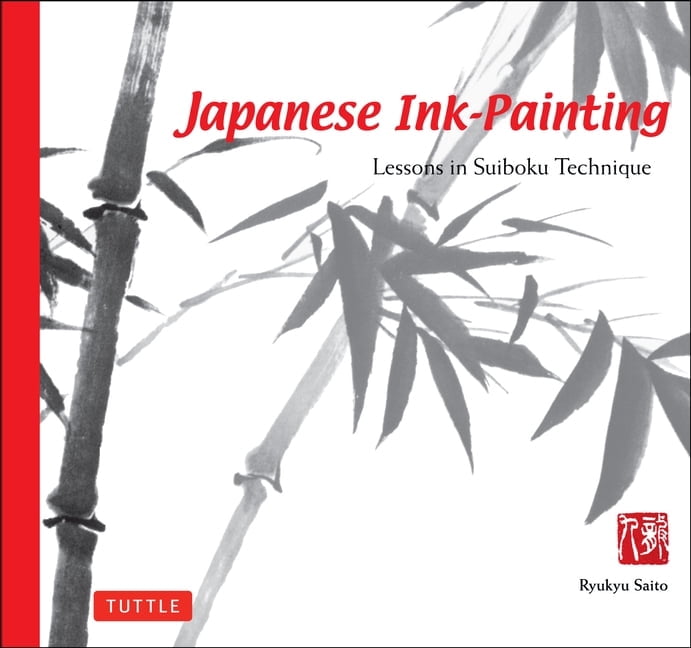 Paperbank Ink Japanese Ink Painting: Lessons in Suiboku Technique (Designed for the ...