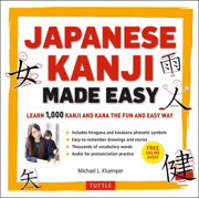 Japanese Kanji Made Easy Jlpt Levels N5 - N2 Learn 1,000 Kanji and Kana the Fun and Easy Way Online Audio Download I, Paperback