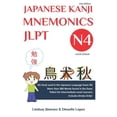 thumbnail image 1 of Japanese Kanji Mnemonics Jlpt - Color Version: JAPANESE KANJI MNEMONICS JLPT N4 - Color Version: 181 Kanji Found in the Japanese Language Test N4 (Paperback), 1 of 1