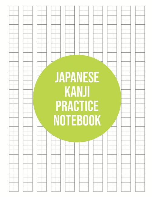 Kanji practice notebook: Japanese composition book, Genkouyoushi paper and  notepad for writing Kana & Kanji, Japanese writing practice book  (Paperback)