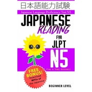 Japanese Language Proficiency Test N5 Japanese Reading for JLPT N5 Master the Japanese Language Proficiency Test N5, Book 4, Paperback