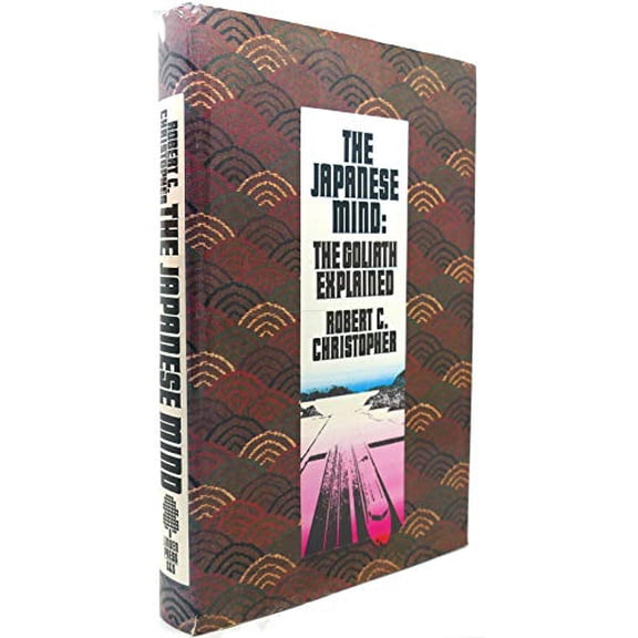 Pre-Owned The Japanese Mind: The Goliath Explained (Hardcover) 0671449478 9780671449476