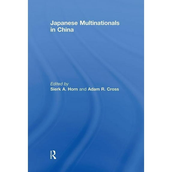 Japanese Multinationals in China, (Paperback)