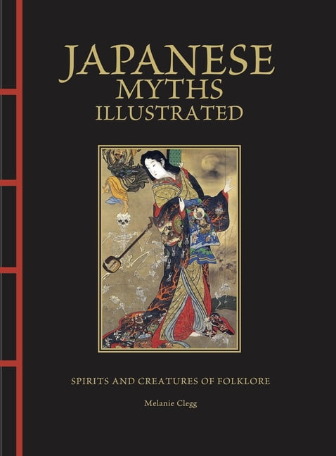 Chinese Bound Illustrated Japanese Myths Illustrated: Spirits and