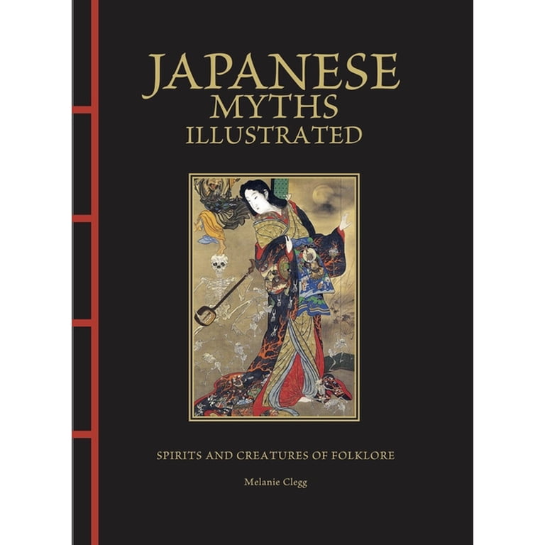 Chinese Bound Illustrated Japanese Myths Illustrated: Spirits and