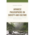 thumbnail image 1 of Japanese Philosophers on Society and Culture: Nishida Kitaro, Watsuji Tetsuro, and Kuki Shuzo, (Hardcover), 1 of 1