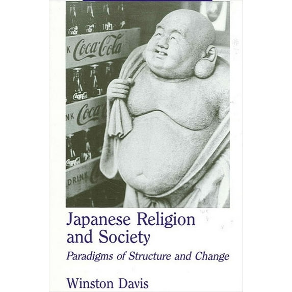 Japanese Religion and Society: Paradigms of Structure and Change (Paperback)