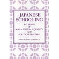thumbnail image 1 of Japanese Schooling: Patterns of Socialization, Equality, and Political Control, (Paperback), 1 of 1